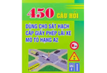 BỘ ĐỀ 450 CÂU HỎI THI BẰNG LÁI XE MÔTÔ A2