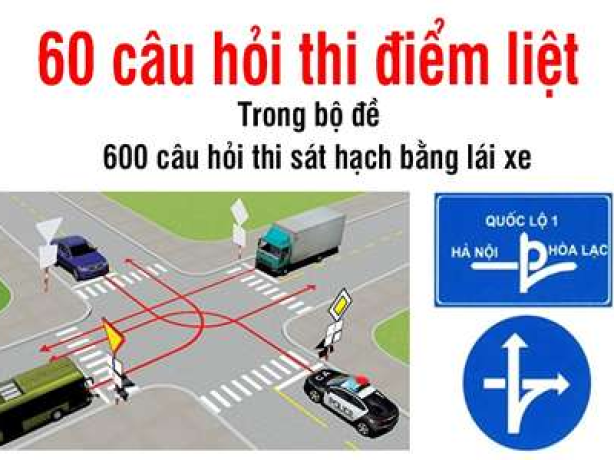 BỘ ĐỀ 60 CÂU HỎI ĐIỂM LIỆT THI BẰNG LÁI ÔTÔ B1-B1-C