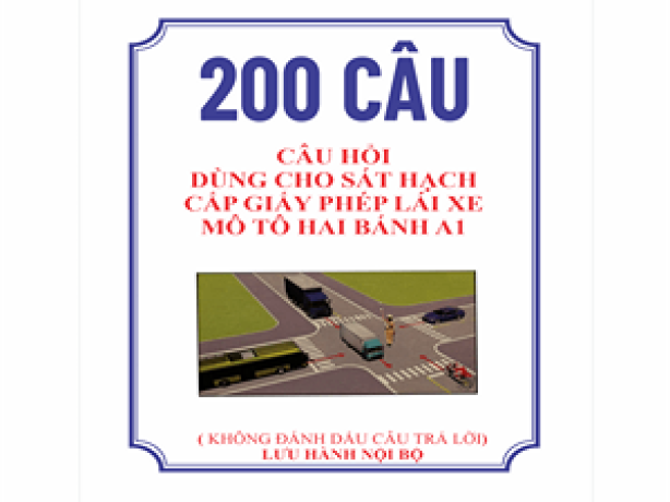 BỘ ĐỀ  200 CÂU HỎI THI BẰNG LÁI XE MÁY A1